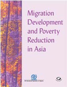 Migration, Development and Poverty Reduction in Asia